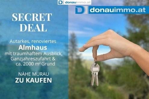 SECRET DEAL: Autarkes, renoviertes Almhaus mit traumhaftem Ausblick, Ganzjahreszufahrt und 2000 m2 Grund in den W�lzer Tauern - N�he Murau