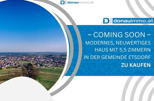 Coming soon - einzigartiges modernes fast neues Traumhaus in der Gemeinde Etsdorf - super Energiewerte