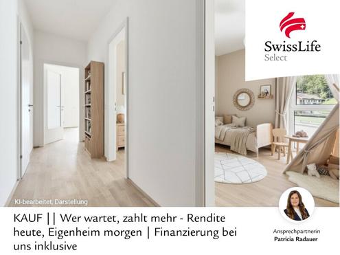 Wer wartet, zahlt mehr - Rendite heute, Eigenheim morgen | Finanzierung bei uns inklusive