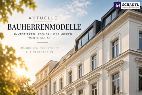 TOP Renditen durch eine verk�rzte Abschreibungsdauer! Investieren Sie in BETONGOLD - AKTUELLE BAUHERRENMODELLE - profitieren SIE!