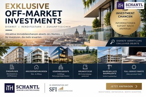 OFF-MARKET INVESTMENTCHANCEN - Renditestarke Zinsh�user, Grundst�cke & ganze Bauprojekte!